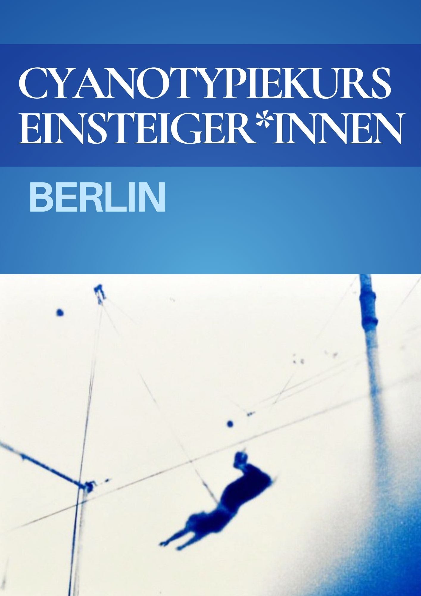 Cyanotype Workshop for Beginners in Berlin
